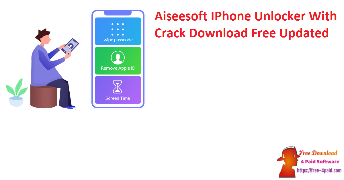 Aiseesoft IPhone Unlocker With Crack Download Free Updated