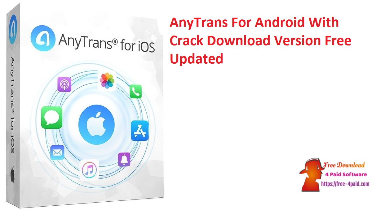 AnyTrans For Android With Crack Download Version Free Updated