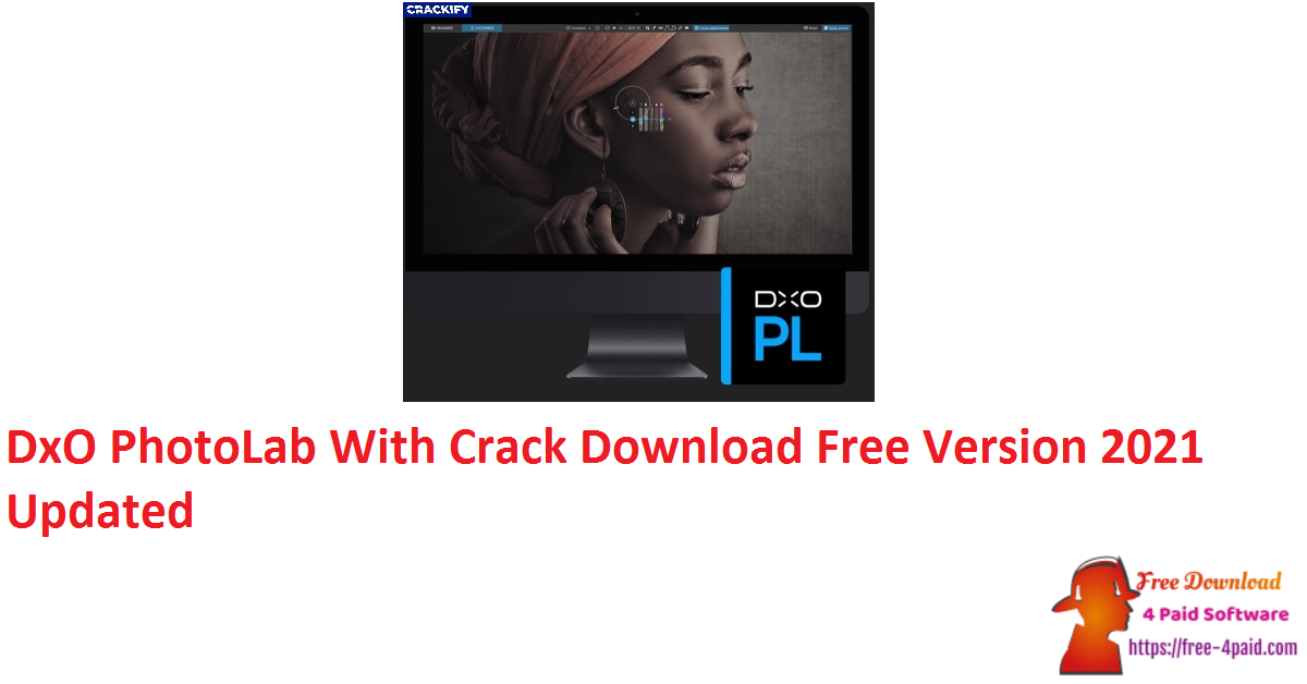 DxO PhotoLab With Crack Download Free Version 2021 Updated