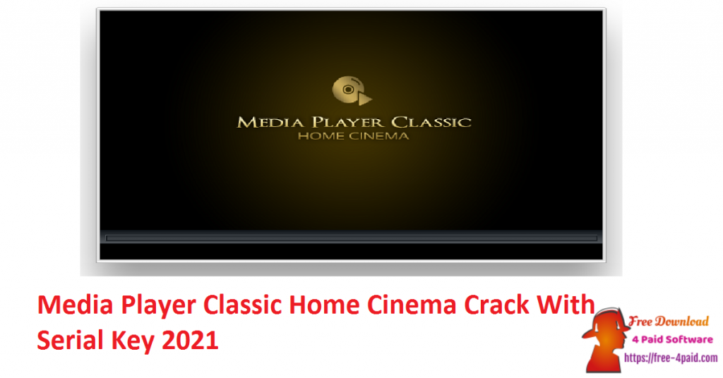 Media Player Classic Home Cinema Crack With Serial Key 2021