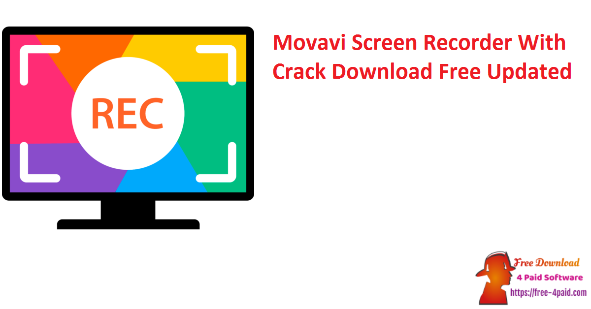 Movavi Screen Recorder With Crack Download Free Updated
