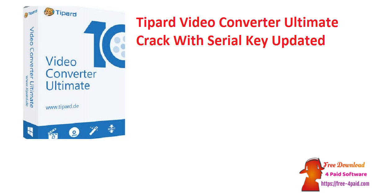 Tipard Video Converter Ultimate Crack With Serial Key Updated