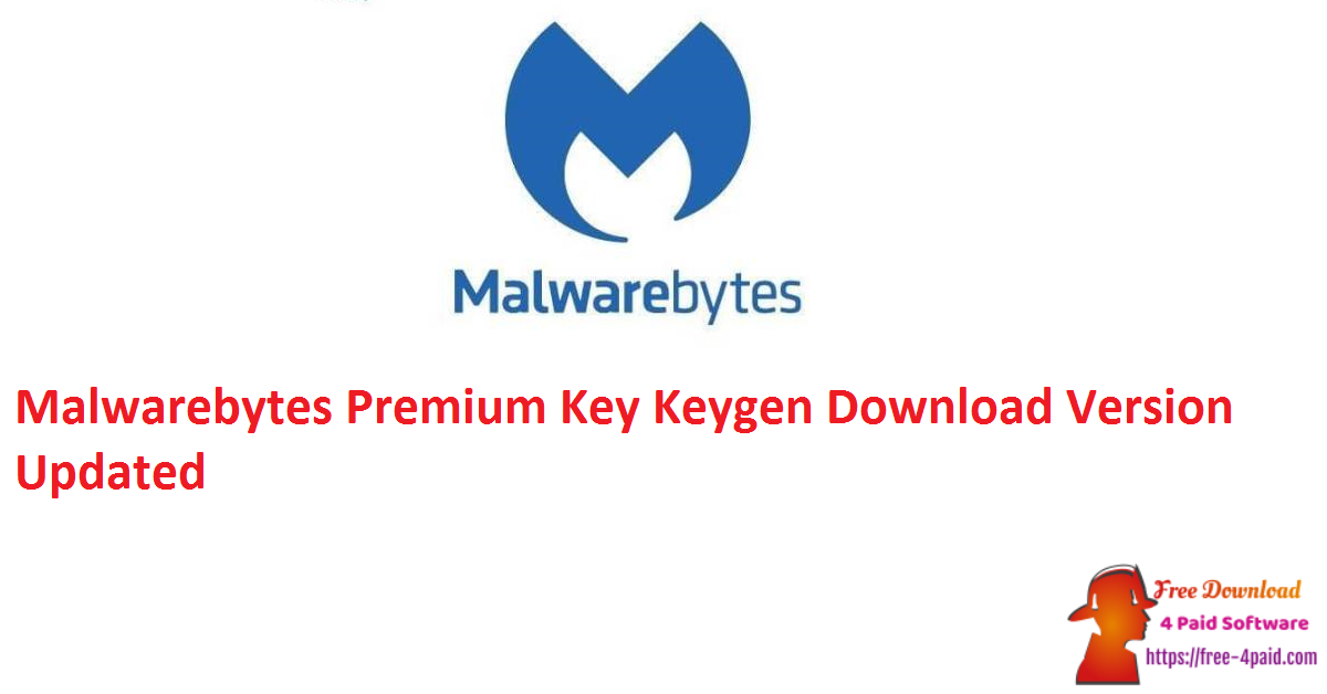 Malwarebytes Premium Key Keygen Download Version Updated