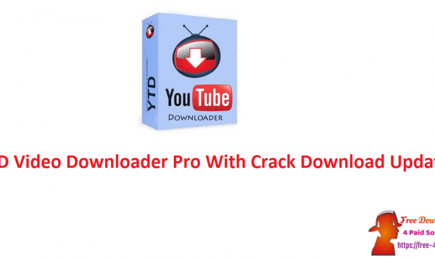 free download ytd video downloader pro with crack