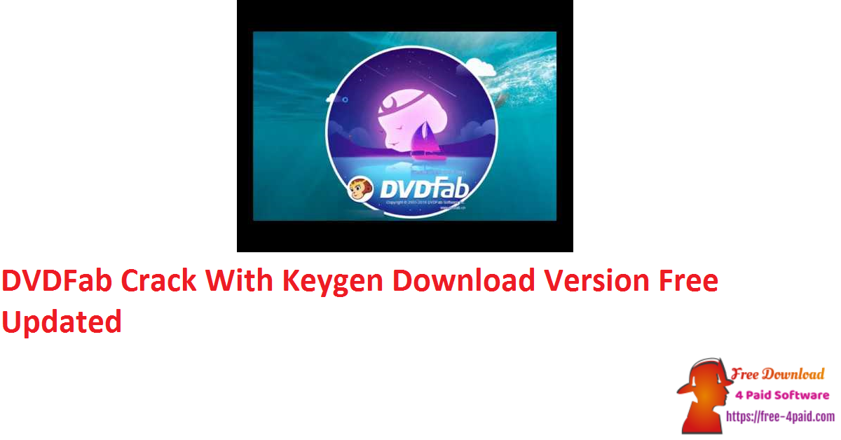 DVDFab Crack With Keygen Download Version Free Updated