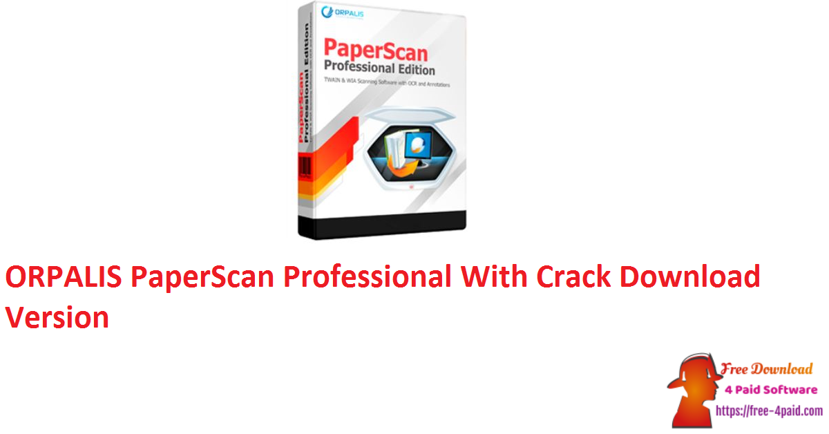 ORPALIS PaperScan Professional With Crack Download Version