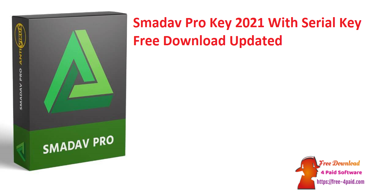 Smadav Pro Key 2021 With Serial Key Free Download Updated