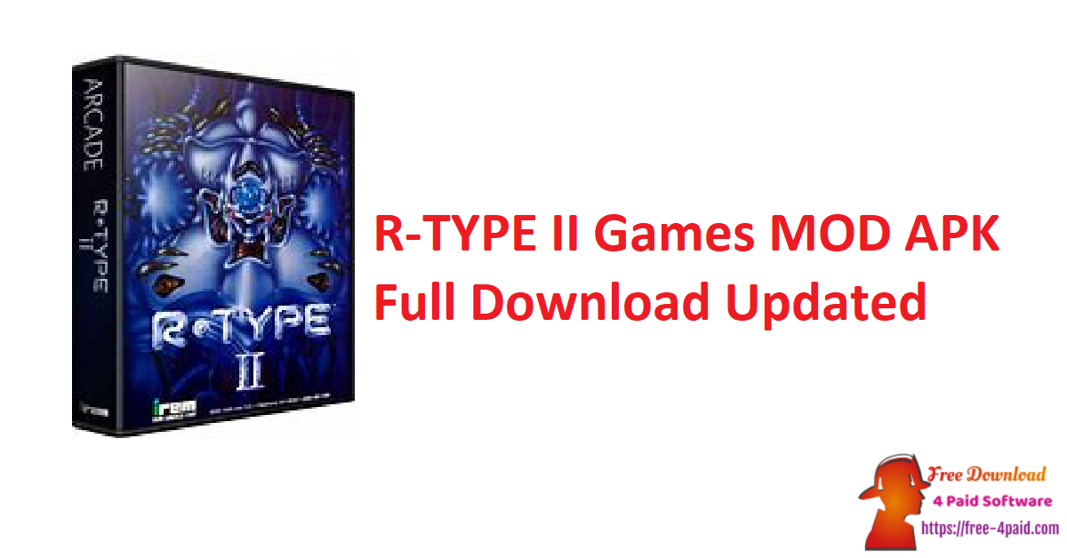R-TYPE II Games MOD APK Full Download Updated