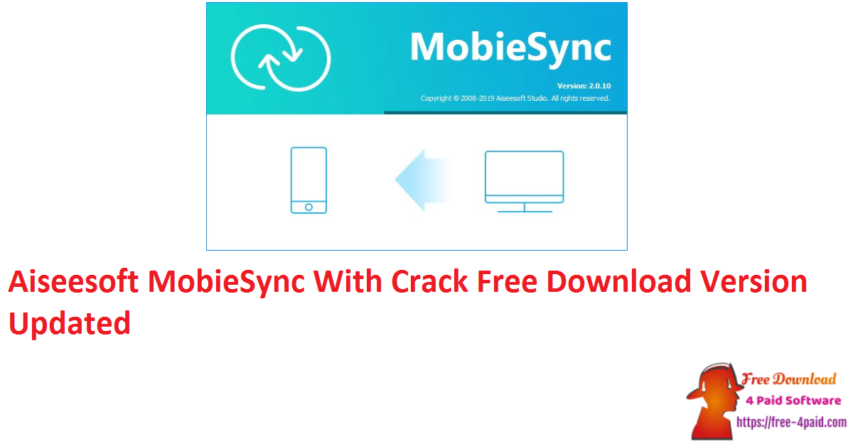 Aiseesoft MobieSync With Crack Free Download Version Updated