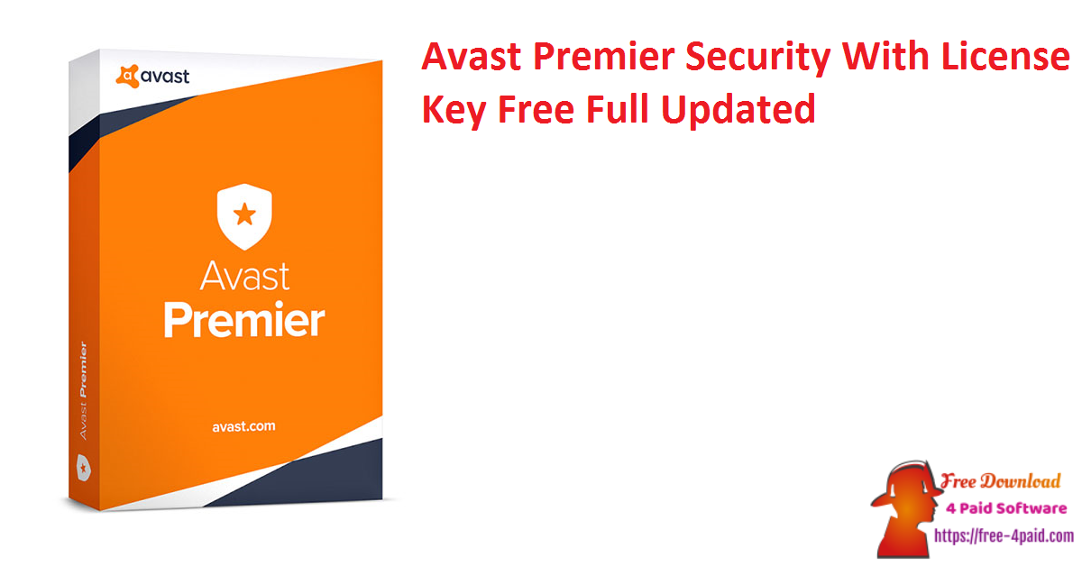 Avast Premier Security With License Key Free Full Updated