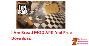I Am Bread MOD APK And Free Download