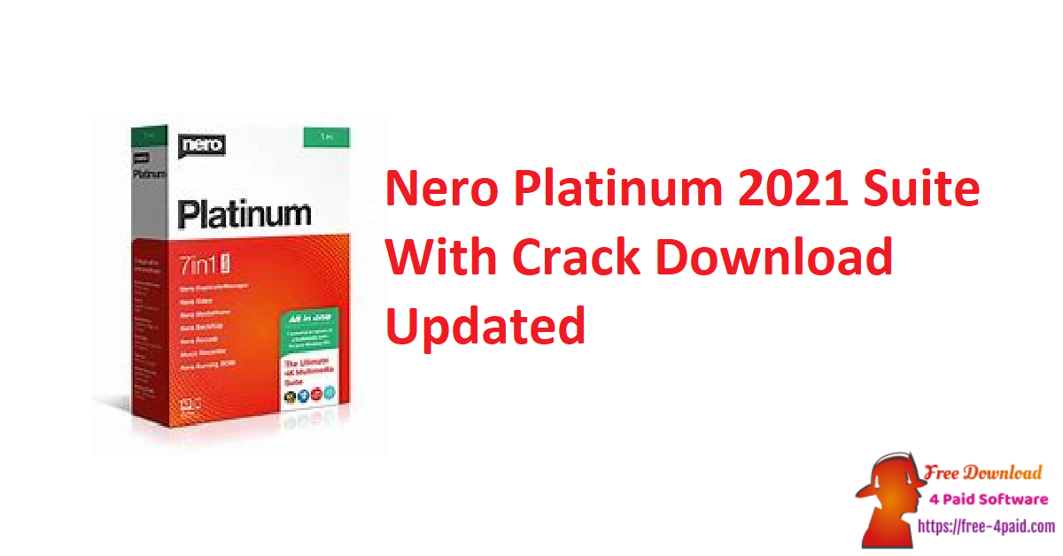 Nero Platinum 2021 Suite With Crack Download Updated
