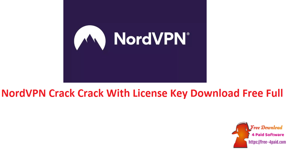 NordVPN Crack Crack With License Key Download Free Full