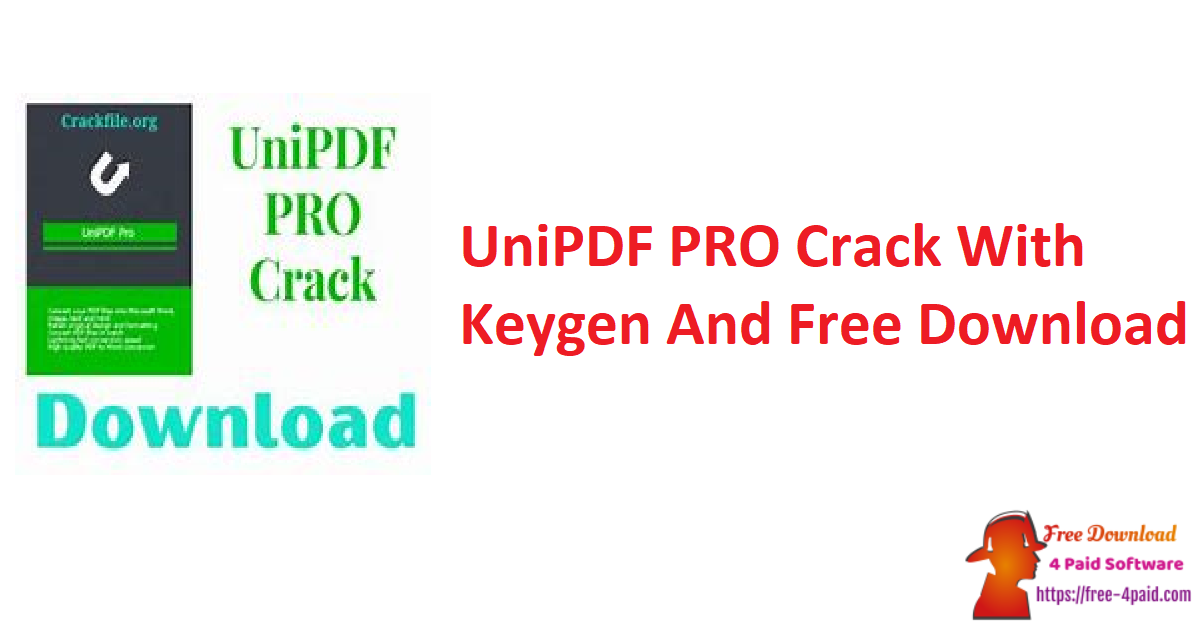 UniPDF PRO Crack With Keygen And Free Download