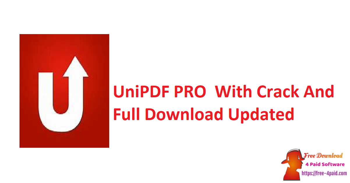 UniPDF PRO With Crack And Full Download Updated