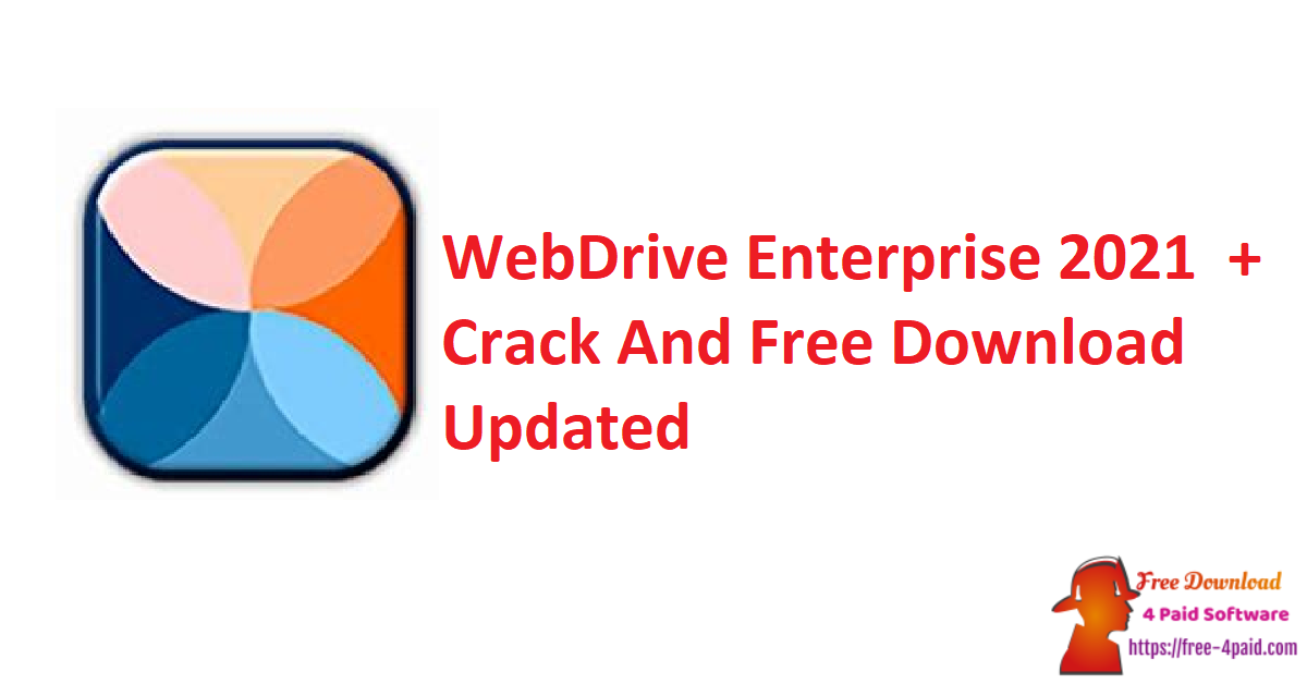 WebDrive Enterprise 2021 + Crack And Free Download Updated