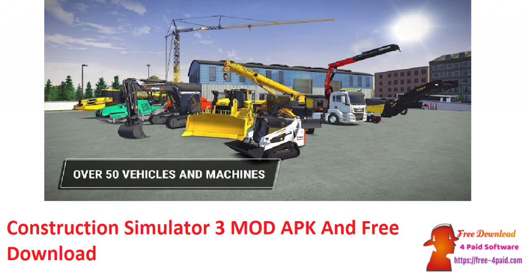 Construction Simulator 3 MOD APK And Free Download