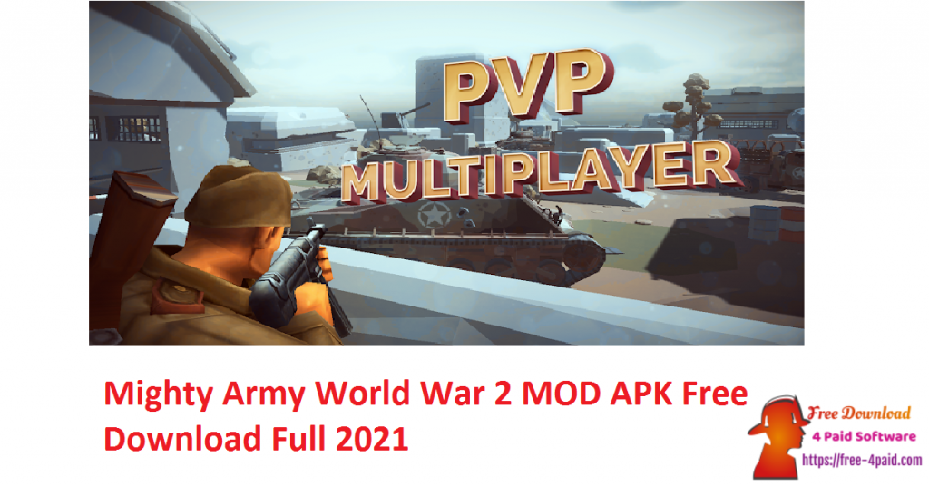 Mighty Army World War 2 MOD APK Free Download Full 2021