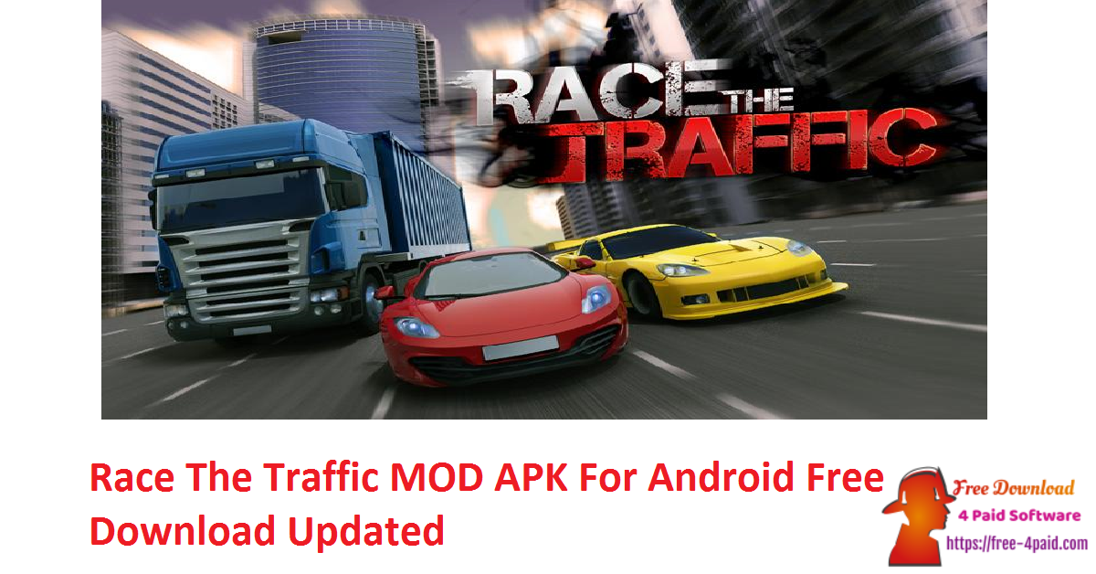 Race The Traffic MOD APK For Android Free Download Updated